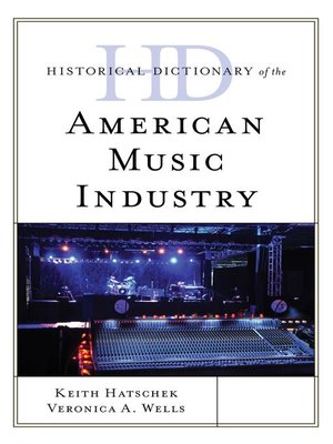 cover image of Historical Dictionary of the American Music Industry